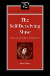 The Self-Deceiving Muse: Notice and Knowledge in the Work of Art - Alan Singer