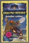 Szkoła przy cmentarzu - Autobus widmo - Tom B. Stone