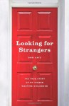 Looking for Strangers: The True Story of My Hidden Wartime Childhood - Dori Katz