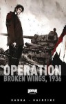 Operation: Broken Wings, 1936 - Herik Hanna, Trevor Hairsine