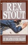 If Death Ever Slept: A Nero Wolfe Mystery - Rex Stout