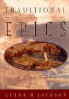 Traditional Epics: A Literary Companion - Guida M. Jackson, Guida M. Jackson-Laufer