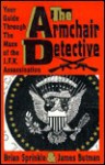 The Armchair Detective: Your Guide Through the Maze of the JFK Assassination - Brian Sprinkle, James Butman, Betty Wright