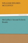 McGuffey's Second Eclectic Reader (TREDITION CLASSICS) - William Holmes McGuffey