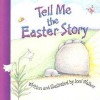 Tell Me the Easter Story - Joni Walker