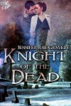 Knight of the Dead - Jennifer Rae Gravely