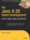 Pro Java 6 3D Game Development: Java 3D, JOGL, JInput and JOAL APIs (Expert's Voice in Java) - Andrew Davison