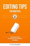 Editing Tips For Writers: An Editing Guide For Writers To Get Better At Editing (Authors Unite Book 3) - Tyler Wagner, James Ranson