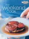 The Weekend Cook ("Australian Women's Weekly") - Susan Tomnay