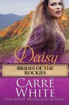 Daisy (Brides of the Rockies) (Volume 3) - Carré White