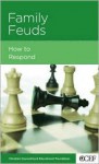 Family Feuds: How to Respond - Timothy S. Lane