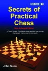 Secrets of Practical Chess (New Enlarged Edition) - John Nunn