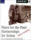 Water for All Series 6: Water for the Poor: Partnerships for Action: How to Bring Water to the Rural Poor - Asian Development Bank