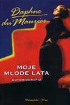 Moje młode lata : autobiografia - Daphne Du Maurier