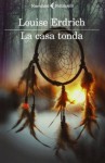 La casa tonda - Louise Erdrich, Vincenzo Mantovani