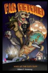 Far Fetched: Who Let The Cats Out?: (Two Cats and Their Spooky Halloween Adventures: A Story of Scary Monsters, Vampires, Ghosts and Dog Catchers and How Friendship Brings Them Home.) - William Armstrong