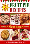 3 Fruit Pie Recipes -- Apple, Cherry, Crisp Persimmon (Food and Nutrition Series Book 7) - Joyce Zborower