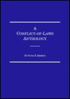 A Conflict-Of-Laws Anthology - Gene R. Shreve