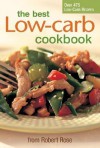 The Best Low-Carb Cookbook - Robert Rose