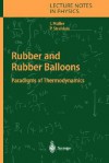 Rubber and Rubber Balloons: Paradigms of Thermodynamics - Ingo Muller, Peter Strehlow