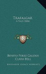 Trafalgar - Benito Pérez Galdós