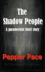 The Shadow People - Pepper Pace