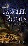 Tangled Roots - Rebekkah Ford