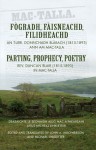 Fogradh, Faisneachd, Filidheachd / Parting, Prophecy, Poetry - Duncan B Blair, John Alick MacPherson, Michael Linkletter