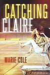 Catching Claire - Marie Cole