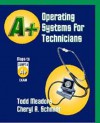 A+ Operating Systems For Technicians - Todd Meadors, Cheryl K. Schmidt