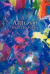 Arioso: Selected Poems - Carol Adler