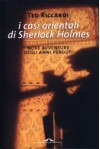 I casi orientali di Sherlock Holmes - Ted Riccardi, Mario Fillioley, Stefano Beretta