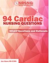 94 Cardiac Nursing Questions (NCLEX ® Style Questions and Rationals) - Jon Haws