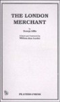 The London Merchant - George Lillo