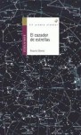 El Cazador De Estrellas - Ricardo Gómez Gil