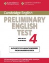 Cambridge Preliminary English Test 4: Examination Papers from the University of Cambridge ESOL Examinations - Cambridge University Press