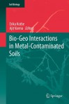 Bio-Geo Interactions in Metal-Contaminated Soils - Erika Kothe, Ajit Varma