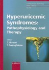 Hyperuricemic Syndromes: Pathophysiology and Therapy - Claudio Ronco, Francesco Rodeghiero