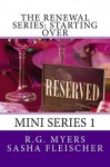 The Renewal Series: Starting Over: MIni Series 1 (Volume 1) - R.G. Myers, Sasha Fleischer