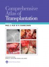 Comprehensive Atlas of Transplantation - Paul C. Kuo, R. Duane Davis, Donald C. Dafoe, R. Randall Bollinger