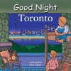 Good Night Toronto - Adam Gamble, Cooper Kelly