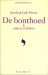 De bonthoed & andere verhalen - I.L. Peretz, Jitschok Leib Peretz, Willy Brill, Justus van de Kamp, Mira Rafalowicz, Ruben Verhasselt, Jacob van der Wijk