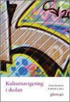 Kulturnavigering i skolan - Billy Ehn, Gösta Arvastson