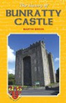 The History of Bunratty Castle - Martin Breen