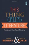 This Thing Called Literature: Reading, Thinking, Writing - Andrew Bennett, Nicholas Royle