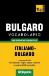 Vocabolario Italiano-Bulgaro Per Studio Autodidattico - 7000 Parole - Andrey Taranov