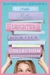 [(The Mother-Daughter Book Club Collection: The Mother-Daughter Book Club/Much ADO about Anne/Dear Pen Pal/Pies & Prejudice/Home for the Holidays )] [Author: Heather Vogel Frederick] [Oct-2012] - Heather Vogel Frederick