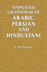 Simplified Grammar of Arabic, Persian and Hindustani - E.H. Palmer