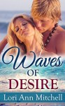 Waves of Desire: A Contemporary Romance Novel (Holidays Beach Read Book 4) - Lori Ann Mitchell