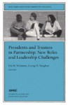 Presidents and Trustees in Partnership: New Roles and Leadership Challenges: New Directions for Community Colleges, Number 98 - Iris M. Weisman, George B. Vaughan